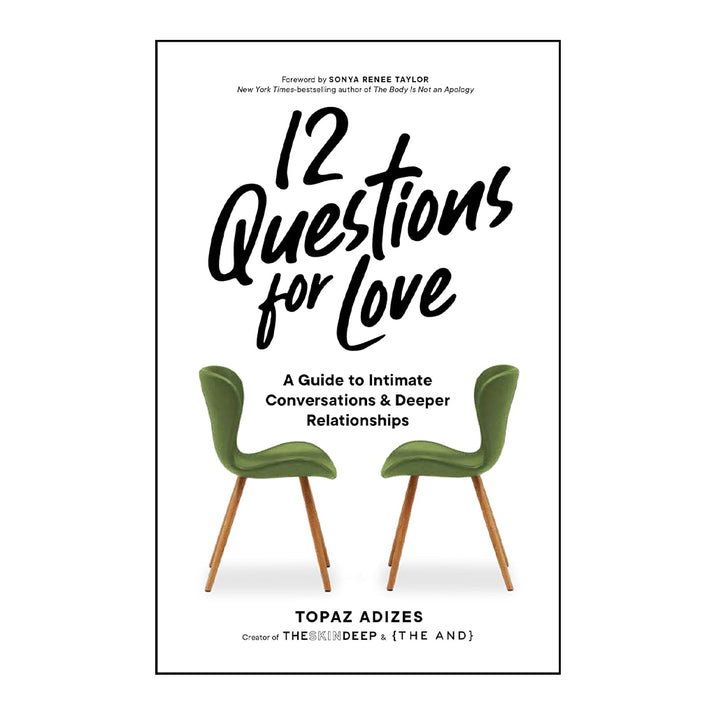 12 Questions for Love: A Guide to Intimate Conversations and Deeper Relationships