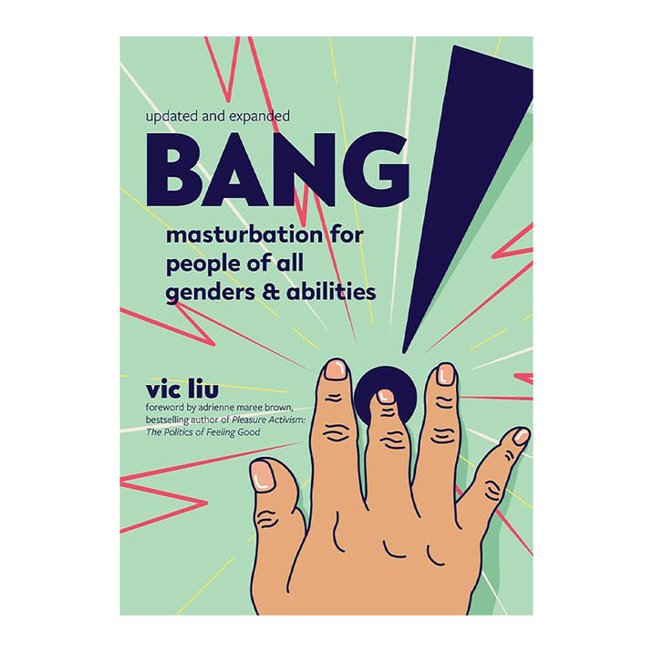 Bang!: Masturbation for People of All Genders and Abilities