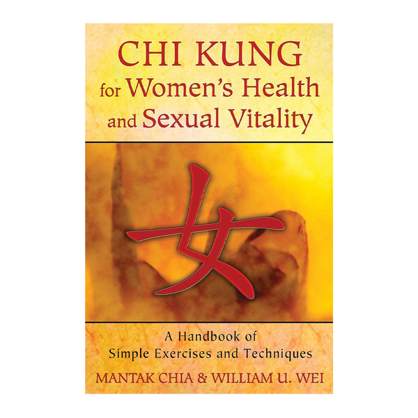 Chi Kung for Women's Health and Sexual Vitality