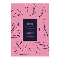 Desire: 100 of Literature's Sexiest Stories