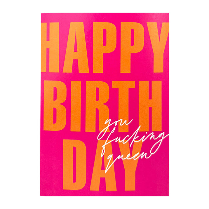Happy Birthday You Fucking Queen Card
