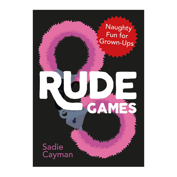 Rude Games: Naughty Fun For Grown-Ups