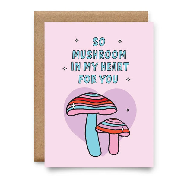 So Mushroom In My Heart For You
