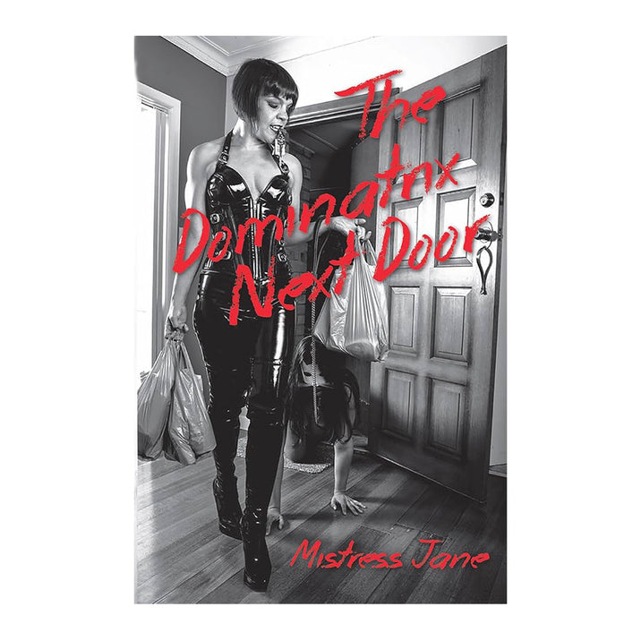 The Dominatrix Next Door