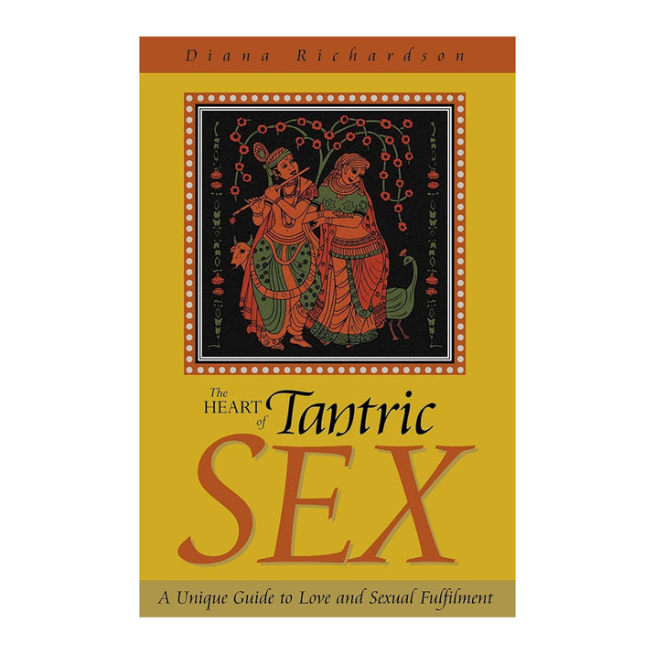 The Heart of Tantric Sex