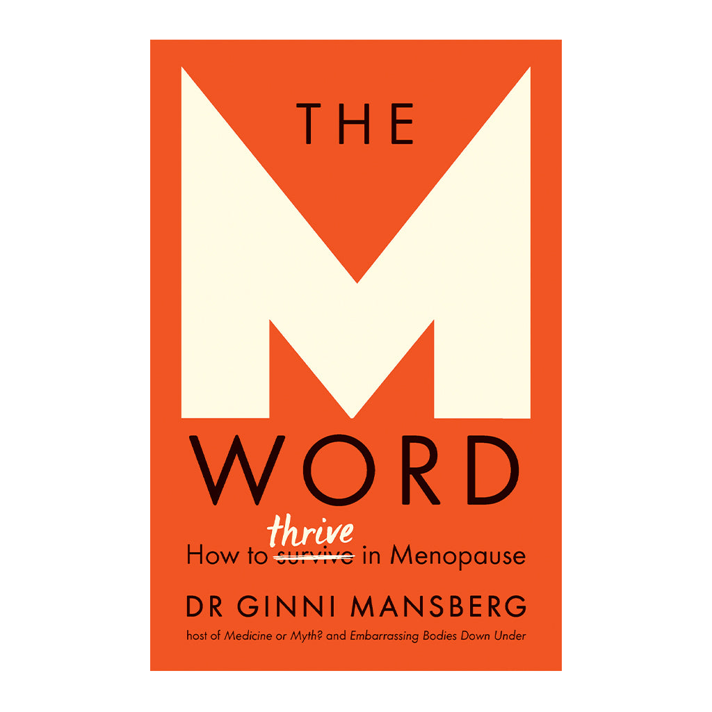 The M Word: How To Thrive In Menopause